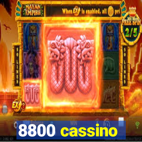 8800 cassino